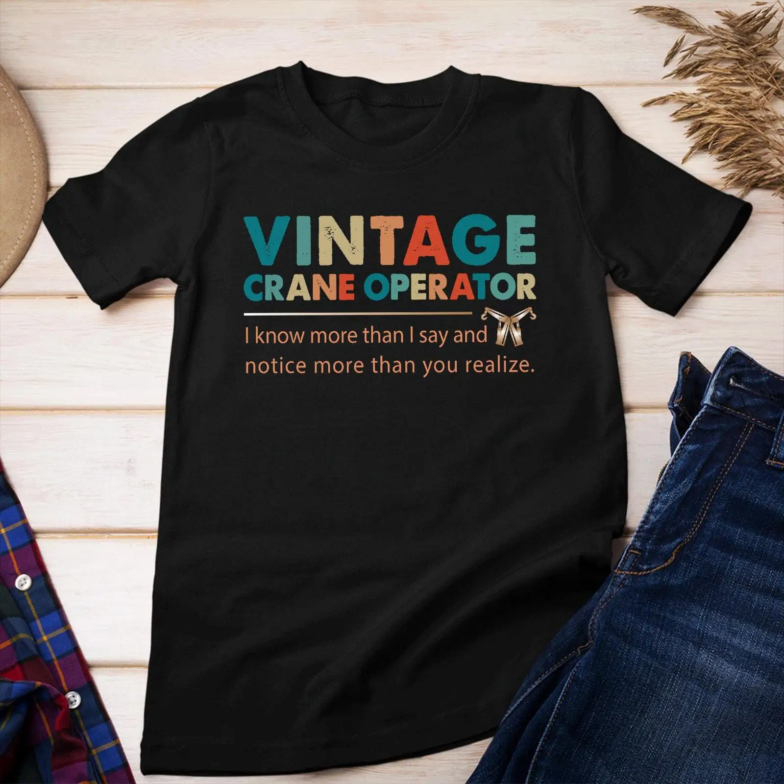 Heavy Equipment Quotes - Vintage Vinç Operatörü Komik Alıntı Tişörtü